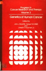 PROGRESS IN CANCER RESEARCH AND THERAPY VOLUME 3 GENETICS OF HUMAN CANCER