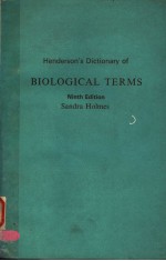 HENDERSON.S DICTIONARY OF BIOLOGICAL TERMS NINTH EDITION SANDRA HOLMES