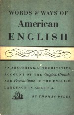 WORDS AND WAYS OF AMERICAN ENGLISH