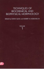 TECHNIQUES OF BIOCHEMICAL AND BIOPHYSICAL MORPHOLOGY VOLUME 1