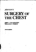 JOHNSON’S SURGERY OF THE CHEST FIFTH EDITION