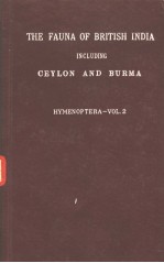 THE FAUNA OF BRITISH INDIA INCLUDING CEYLON AND BURMA HYMENOPTERA-VOL.Ⅱ.