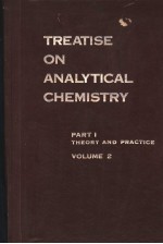 TREATISE ON ANALYTICAL CHEMISTRY PART Ⅰ THEORY AND PRACTICE VOLUME 2