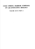 COLD SPRING HARBOR SYMPOSIA ON QUANTITATIVE BIOLOGY VOLUME XLVI-PART 2