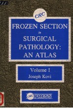 PROZEN SECTION IN SURGICAL PATHOLOGY: AN ATLAS VOLUME Ⅰ