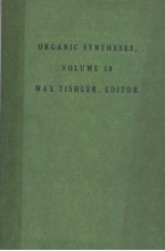 ORGANIC SYNTHESES VOLUME 39