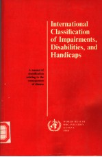 INTERNATIONAL CLASSIFICATION OF IMPAIRMENTS，DISABILITIES，AND HANDICAPS