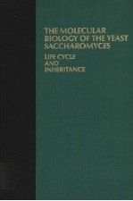 THE MOLECULAR BIOLOGY OF THE YEAST SACCHAROMYCES LIFE CYCLE AND INHERITANCE