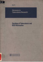 ADVANCES IN TUBERCULOSIS RESEARCH VOL.21 SEROLOGY OF TUBERCULOSIS AND BCG VACCINATION