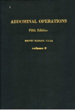 ABDOMINAL OPERATIONS VOLUME 2 FIFTH EDITION