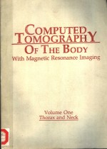 COMPUTED TOMOGRAPHY OF THE BODY WITH MAGNETIC RESONANCE IMAGING VOLUME ONE SECOND EDITION