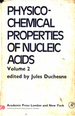 PHYSICO-CHEMICAL PROPERTIES OF NUCLEIC ACIDS VOLUME 2:STRUCTURAL STRDIES ON NUCLEIC ACIDS AND OTHER