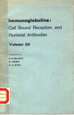 IMMUNOGLOBULINS:CELL BOUND RECEPTORS AND HUMORAL ANTIBODIES VOLUME 26