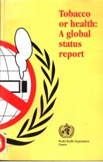 TOBACCO OR HEALTH A GLOBAL STATUS REPORT