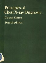 PRINCIPLES OF CHEST X-RAY DIAGNOSIS GEORGE SIMON FOURTH EDITION