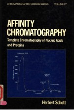 CHROMATOGRAPHIC SCIENCE SERIES VOLUME 27 AFFINITY CHROMATOGRAPHY TEMPLATE CHROMATOGRAPHY OF NUCLE