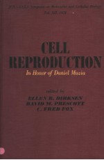 CELL REPRODUCTION：IN HONOR OF DANIEL MAZIA VOLUME 12