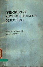 PRINCIPLES OF NUCLEAR RADIATION DETECTION