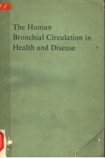 THE HUMAN BRONCHIAL CIRCULATION IN HEALTH AND DISEASE