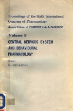 PROCEEDINGS OF THE SIXTH INTERNATIONAL CONGRESS OF PHARMACOLOGY VOLUME 3 CENTRAL NERVOUS SYSTEM AN