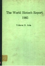 THE WORLD BIOTECH REPORT 1985 VOLUME 3：ASIA