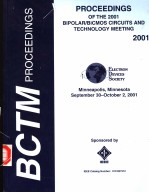 BCTM PROCEEDINGS PROCEEDINGS OF THE 2001 BIPOLAR/BICOMS CIRCUITS AND TECHNOLOGY MEETING 2001