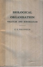 BIOLOGICAL ORGANISATION CELLULAR AND SUB-CELLULAR