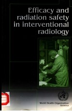 EFFICACY AND RADIATION SAFETY IN INTERVENTIONAL RADIOLOGY