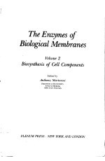 THE ENZYMES OF BIOLOGICAL MEMBRANES VOLUME 2 BIOSYNTHESIS OF CELL COMPONENTS