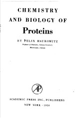 CHEMISTRY AND BIOLOGY OF PROTEINS