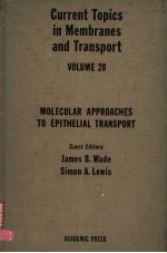 CURRENT TOPICS IN MEMBRANES AND TRANSPORT VOLUME 20 MOLECULAR APPROACHES TO EPITHELIAL TRANSPORT