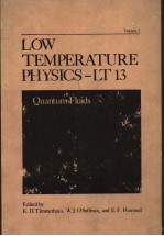 LOW TEMPERATURE PHYSICS-LT 13 VOLUME 1:QUANTUM FLUIDS