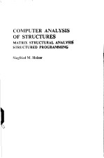 COMPUTER ANALYSIS OF STRUCTURES MATRIX STRUCTURAL ANALYSIS STRUCTURED PROGRAMMING