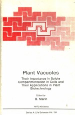 PLANT VACUOLES THEIR IMPORTANCE IN SOLUTE COMPARTMENTATION IN CELLS AND THEIR APPLICATIONS IN PLANT