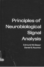 PRINCIPLES OF NEUROBIOLOGICAL SIGNAL ANALYSIS