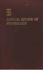 ANNUAL REVIEW OF PHYSIOLOGY VOLUME 47