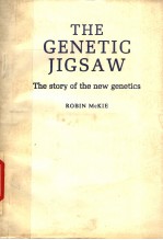 THE GENETIC JIGSAW THE STORY OF THE NEW GENETICS