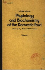 PHYSIOLOGY AND BIOCHEMISTRY OF THE DOMESTIC FOWL VOLUME 1