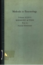 METHODS IN ENZYMOLOGY VOLUME XXXVI HORMONE ACTION PART A STEROID HORMONES