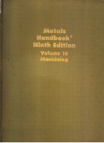 METALS HANDBOOKR NINTH EDITION VOLUME 16 MACHINING