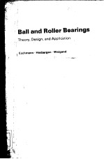 BALL AND ROLLER BEARINGS：THEORY，DESIGN，AND APPLICATION SECOND EDITION