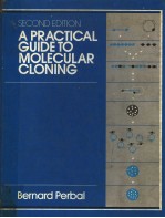 A PRACTICAL GUIDE TO MOLECULAR CLONING SECOND EDITION