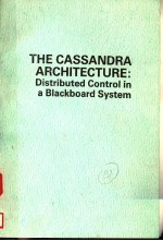 THE CASSANDRA ARCHITECTURE:DISTRIBUTED CONTROL IN A BLACKBOARD SYSTEM