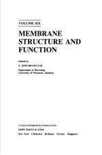 MEMBRANE STRUCTURE AND FUNCTION VOLUME SIX