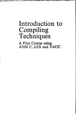 INTRODUCTION TO COMPILING TECHNIQUES A FIRST COURSE USING ANSI C