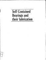 SELF CONTAINED BEARINGS AND THEIR LUBRICATION