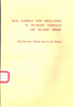 DUAL ALGEBRAS WITH APPLICATIONS TO INVARIANT SUBSPACES AND DILATION THEORY