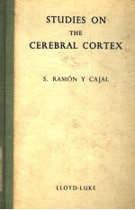 STUDIES ON THE CEREBRAL CORTEX