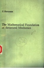 THE MATHEMATICAL FOUNDATION OF STRUCTURAL MECHANICS