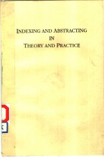 INDEXING AND ABSTRACTING IN THEORY AND PRACTICE